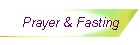 Prayer & Fasting