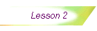 Lesson 2