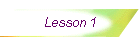 Lesson 1