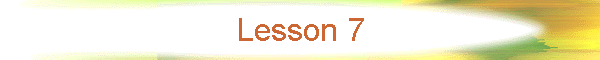 Lesson 7